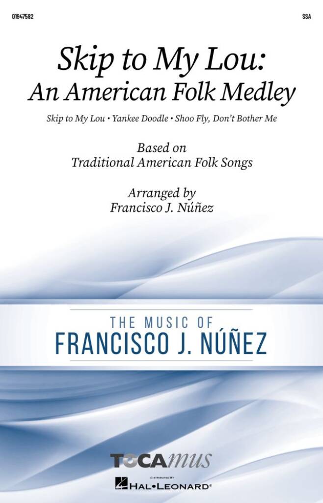 Skip to My Lou: An American Folk Medley