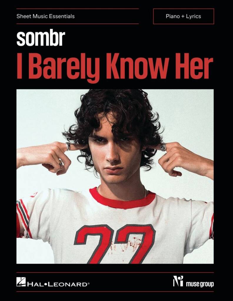 Sombr - I Barely Know Her