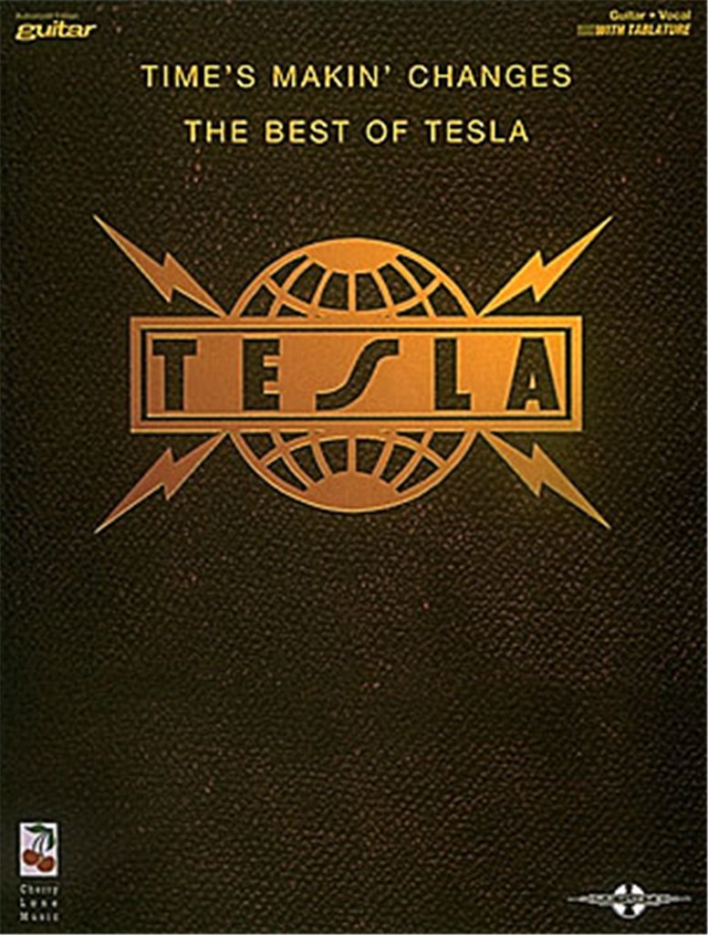 Tesla - Time's Makin' Changes