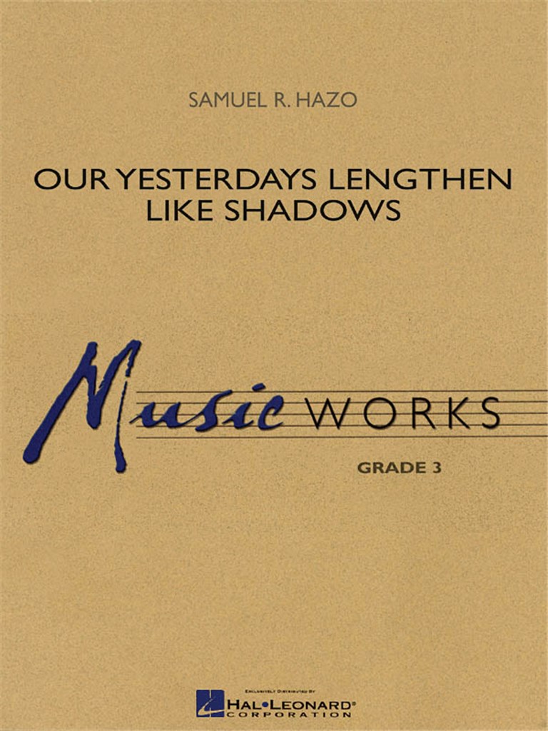 Our Yesterdays Lengthen Like Shadows