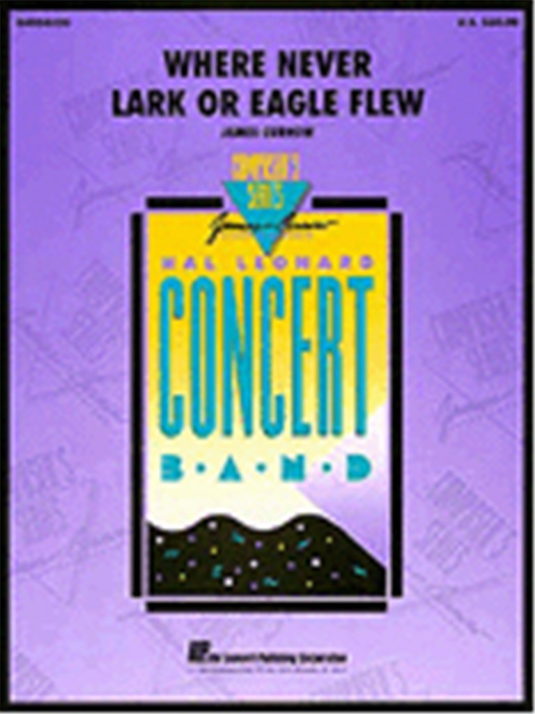 Where Never Lark or Eagle Flew