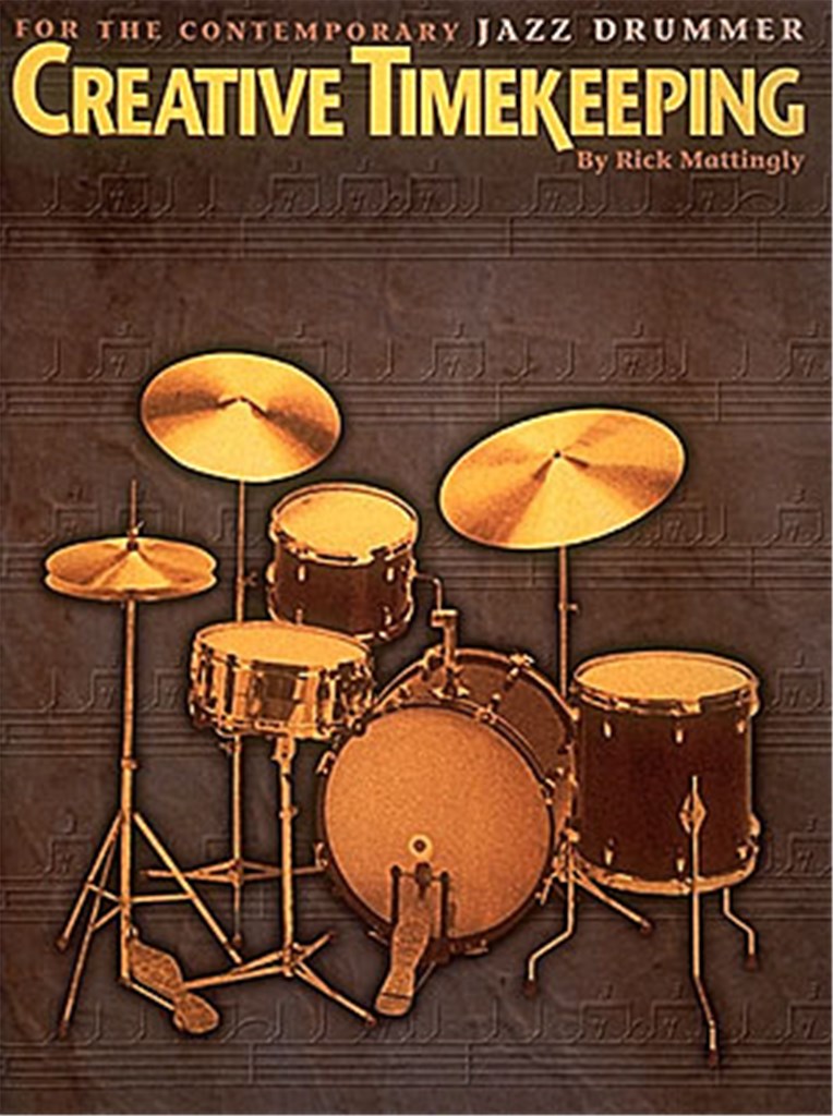 Creative Timekeeping for the Cont. Jazz Drummer