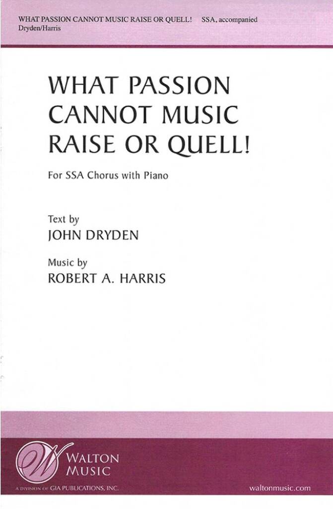 What Passion Cannot Music Raise or Quell!