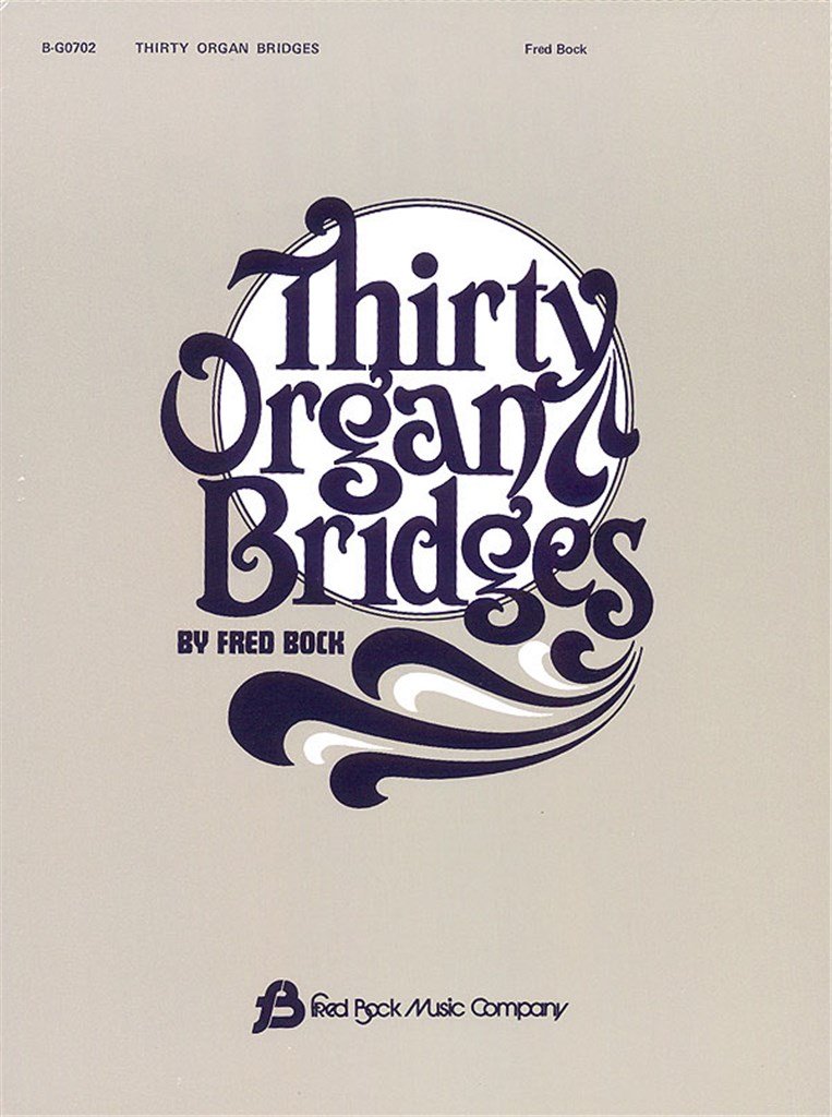 Thirty Organ Bridges