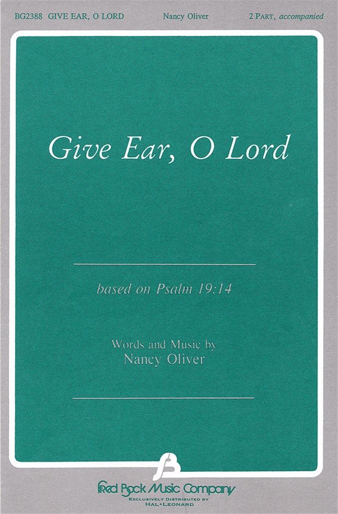 Give Ear, O Lord