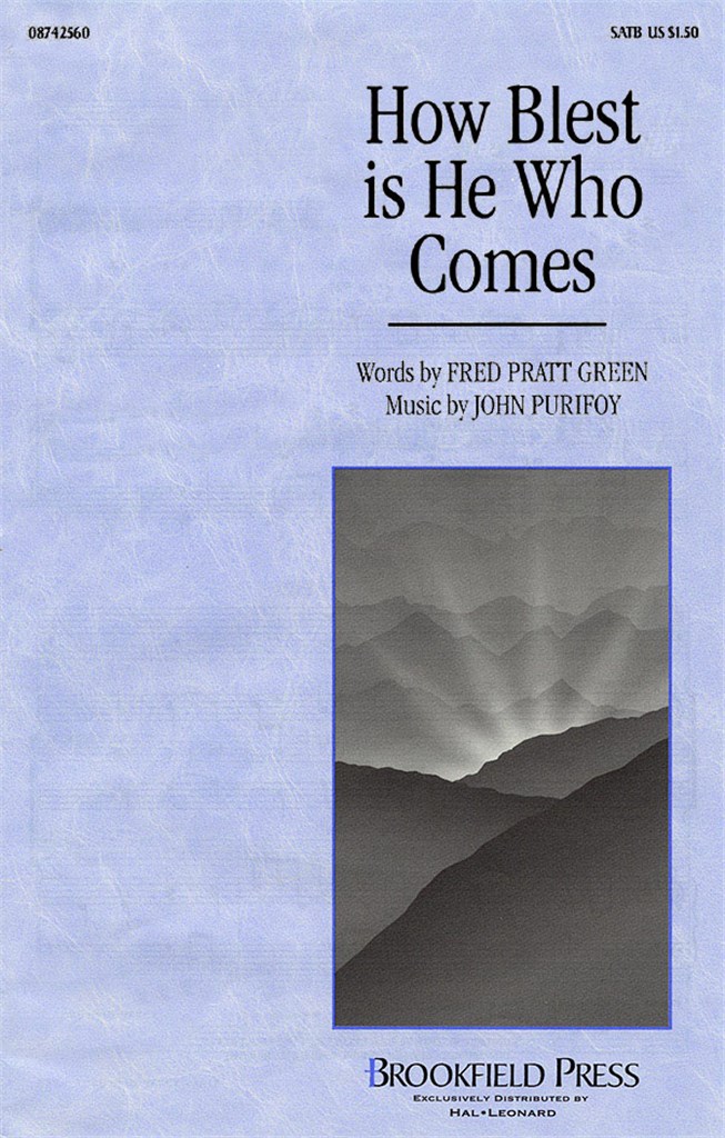 How Blest Is He Who Comes