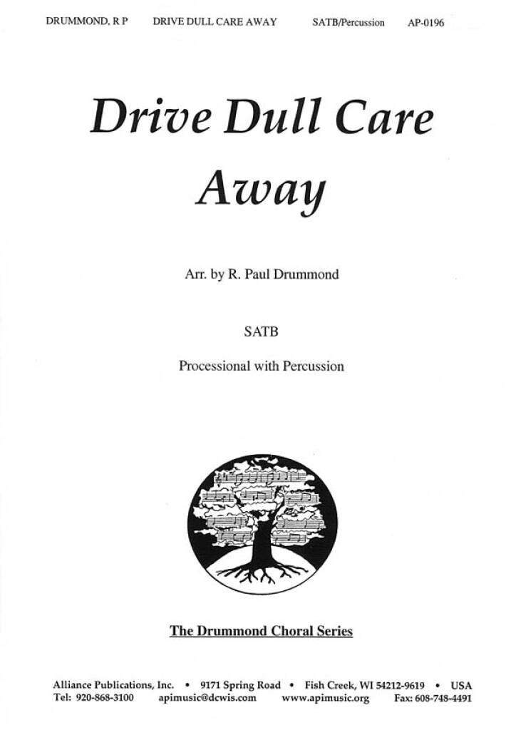 Drive Dull Care Away