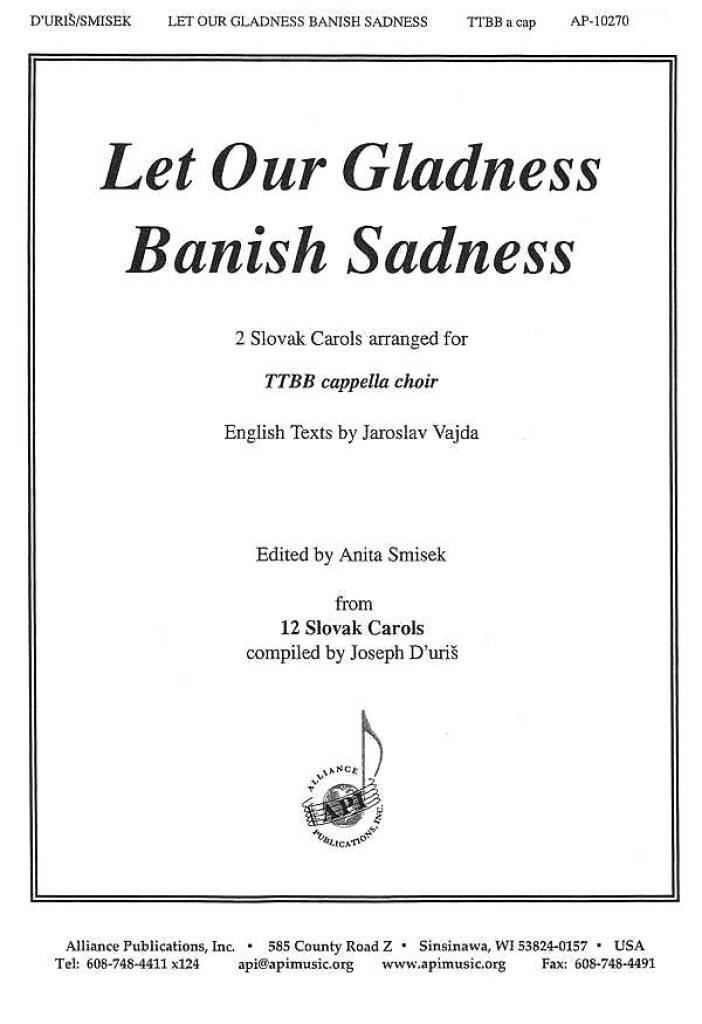 Let Our Gladness Banish Sadness