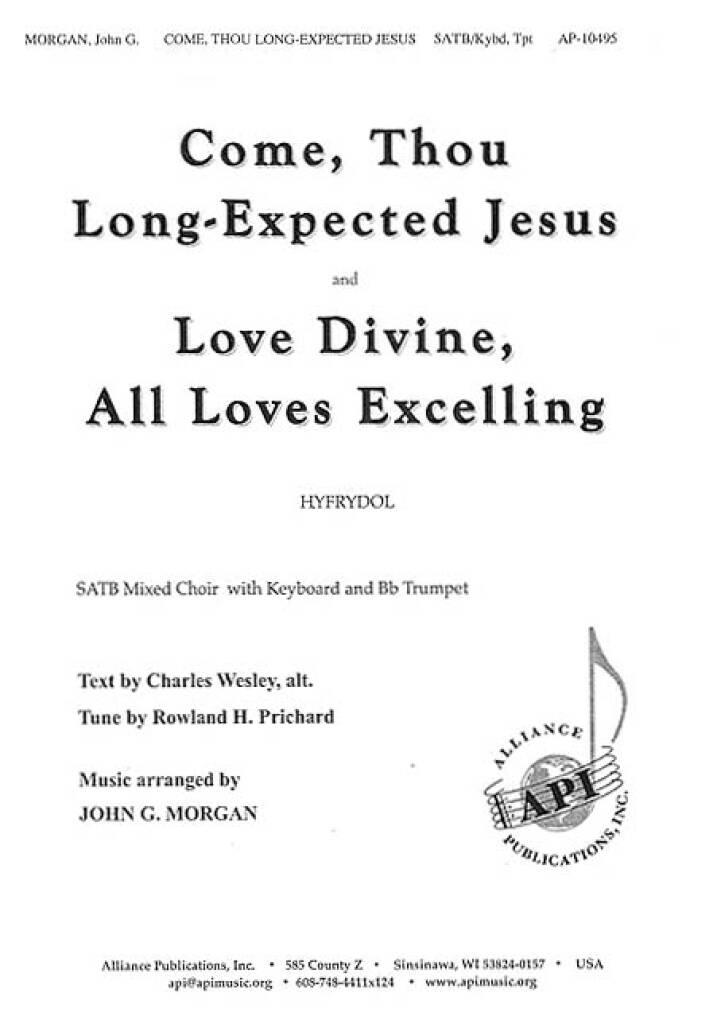Come, Thou Long-Expected Jesus and Love Done