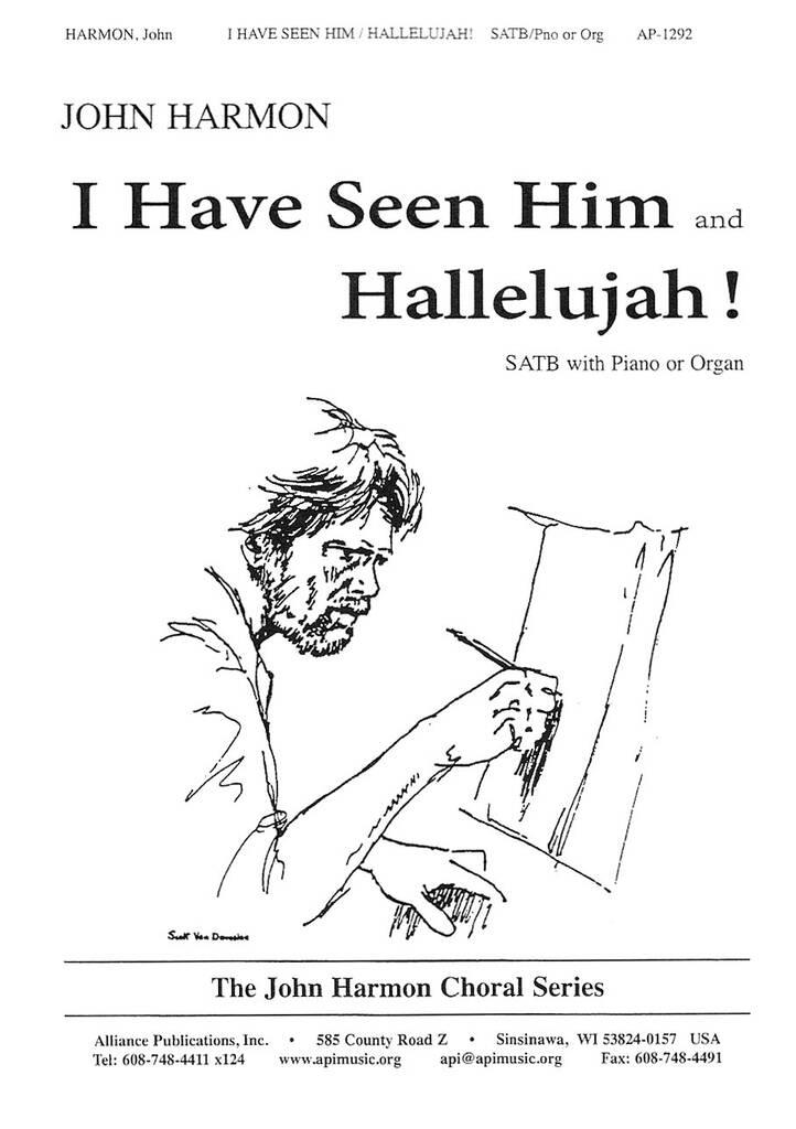I Have Seen Him and Hallelujah!