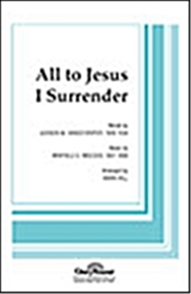 All to Jesus, I Surrender
