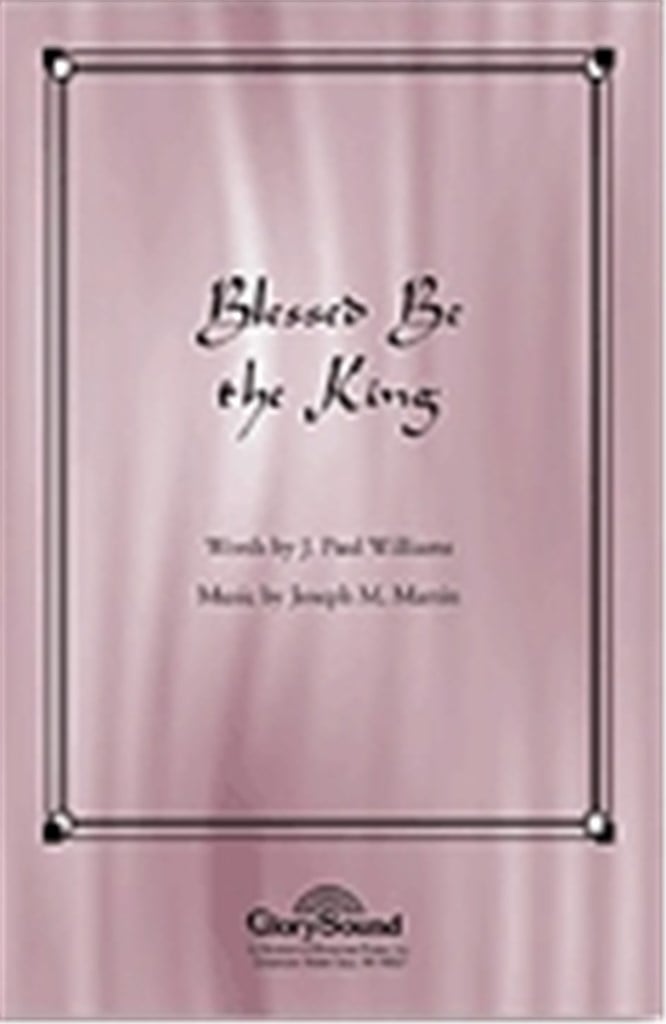 Blessed Be the King