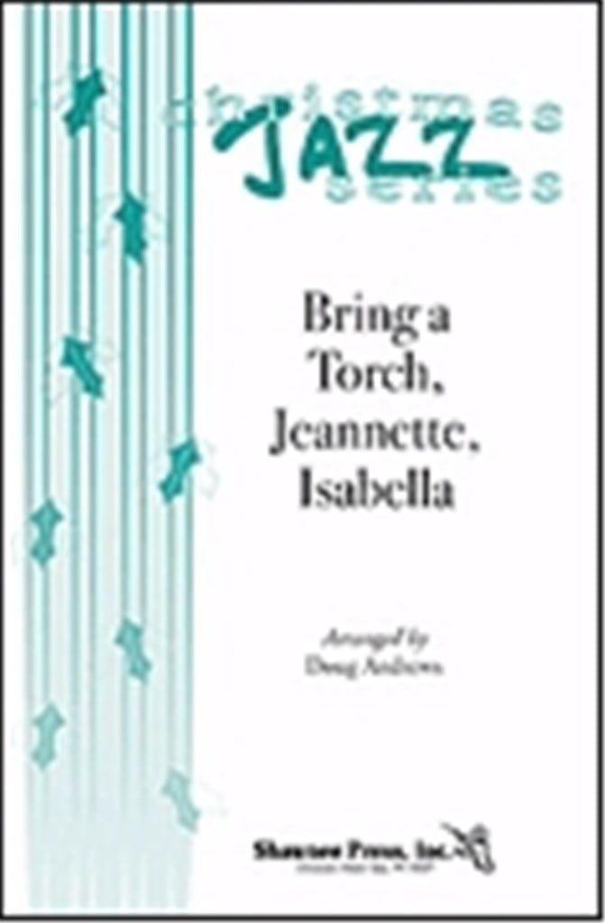Bring a Torch, Jeannette, Isabella