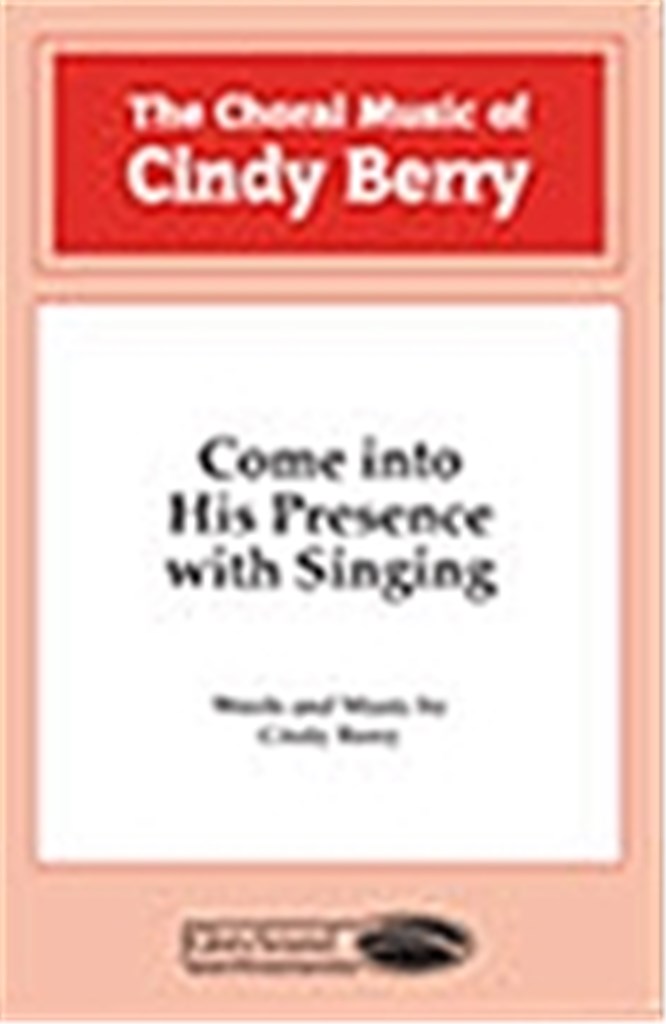 Come into His Presence with Singing