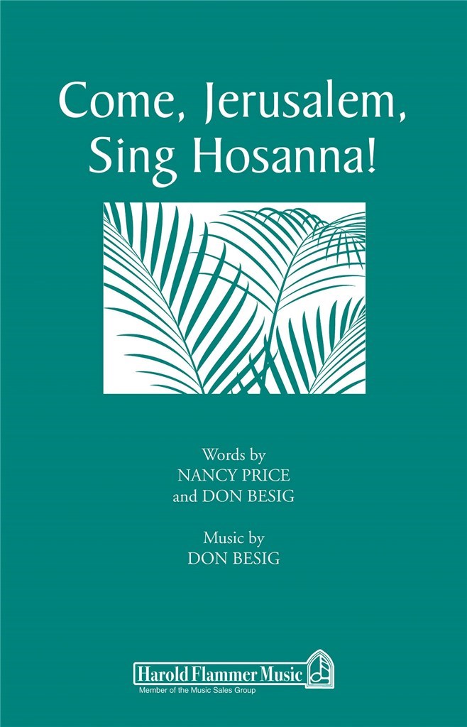 Come, Jerusalem, Sing Hosanna!