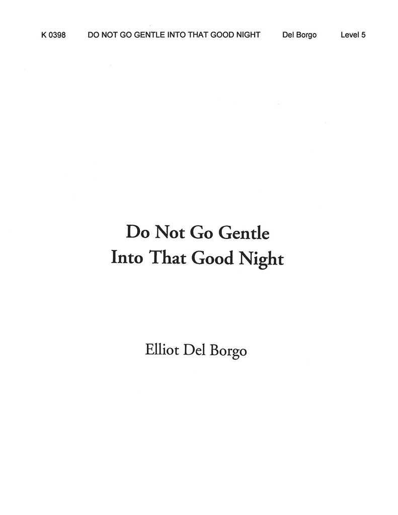 Do Not Go Gentle Into That Good Night