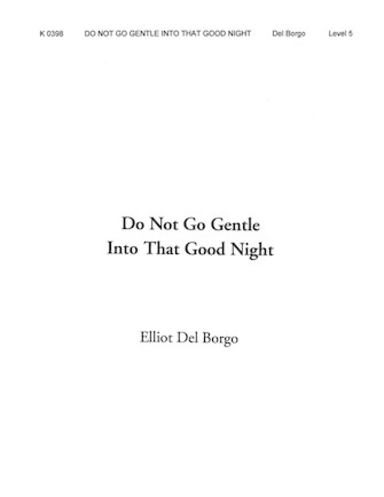 Do Not Go Gentle Into That Good Night
