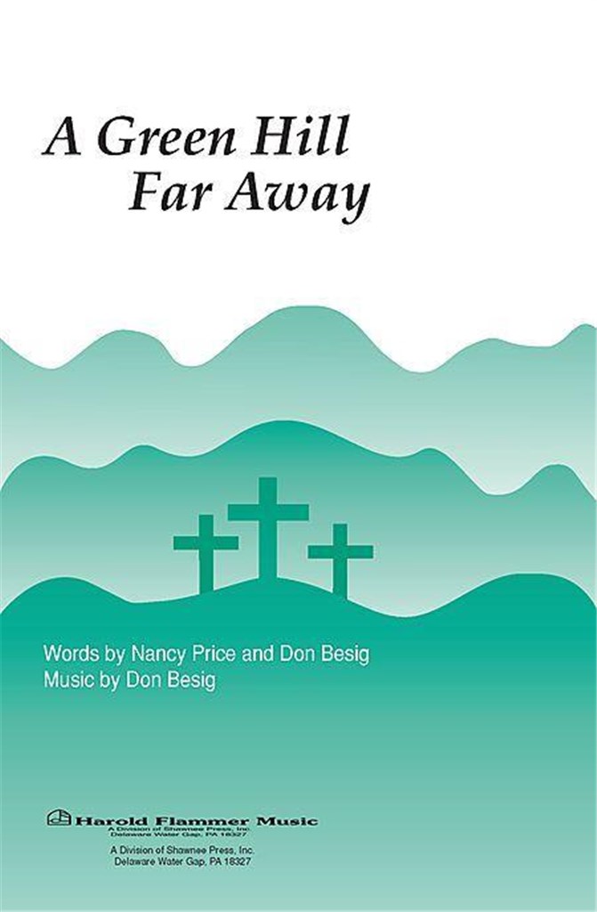 A Green Hill Far Away