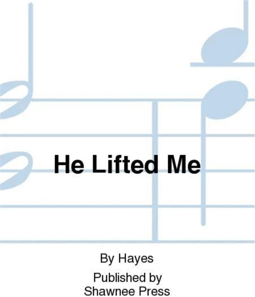 He Lifted Me