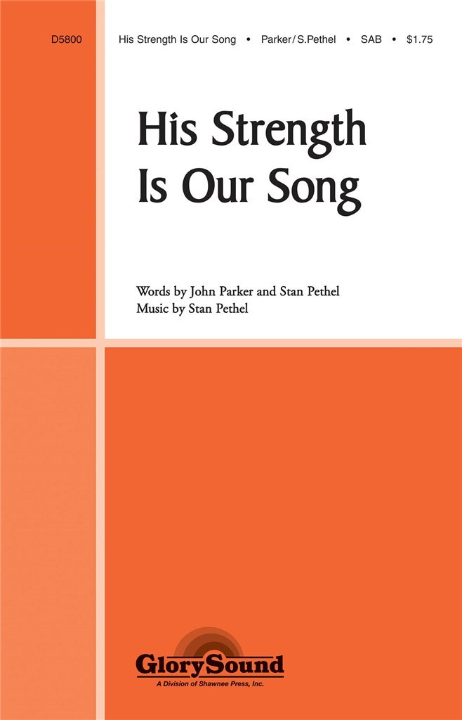 His Strength Is Our Song