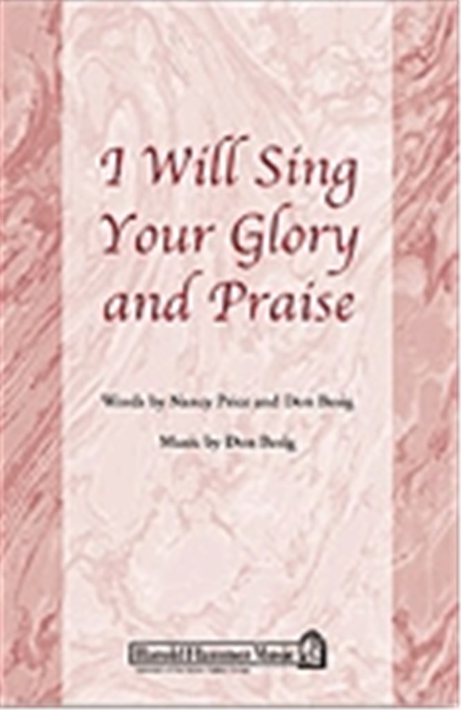 I Will Sing Your Glory and Praise