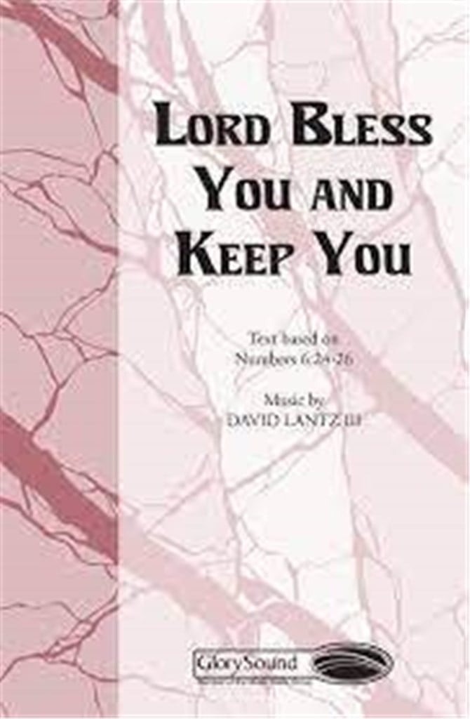 The Lord Bless You and Keep You