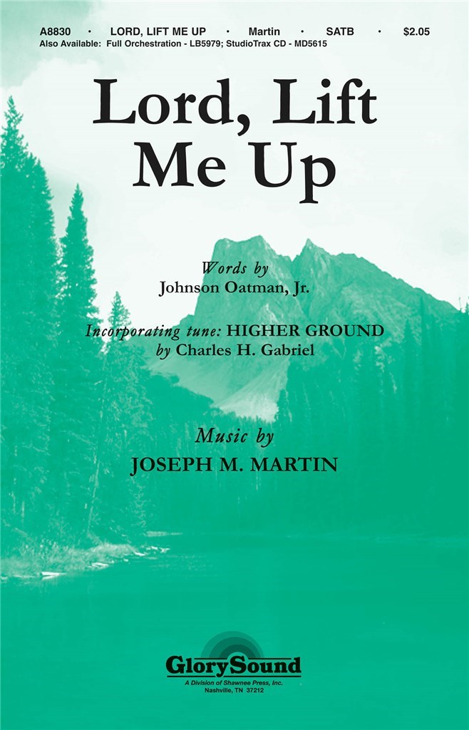 Lord, Lift Me Up
