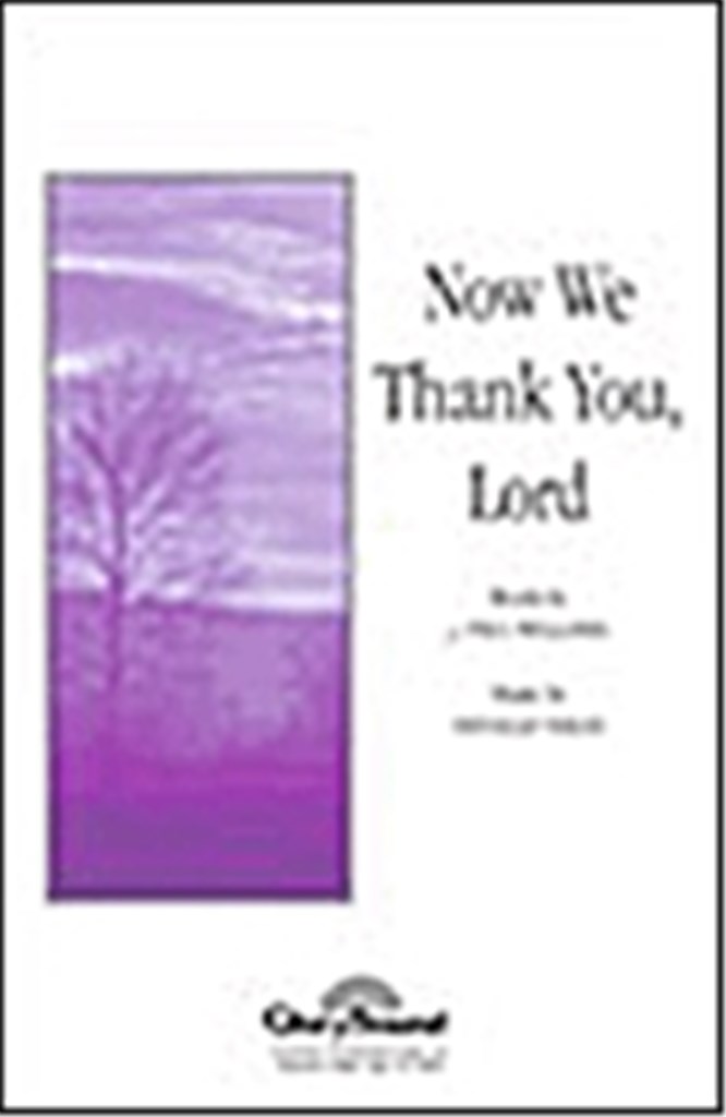 Now We Thank You Lord