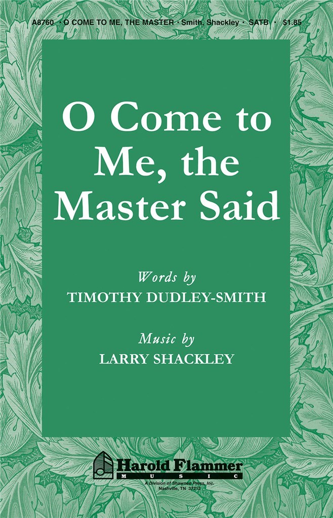 O Come to Me, The Master Said