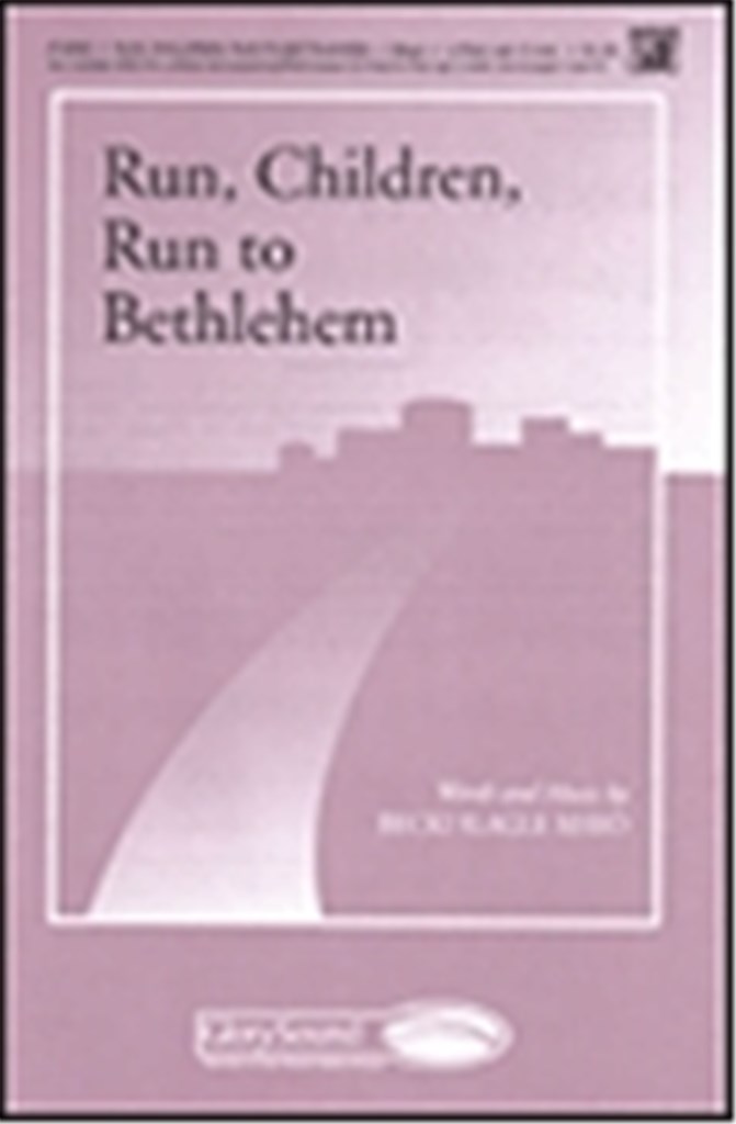 Run, Children, Run to Bethlehem