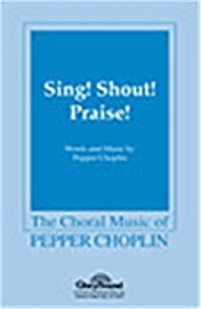 Sing! Shout! Praise!