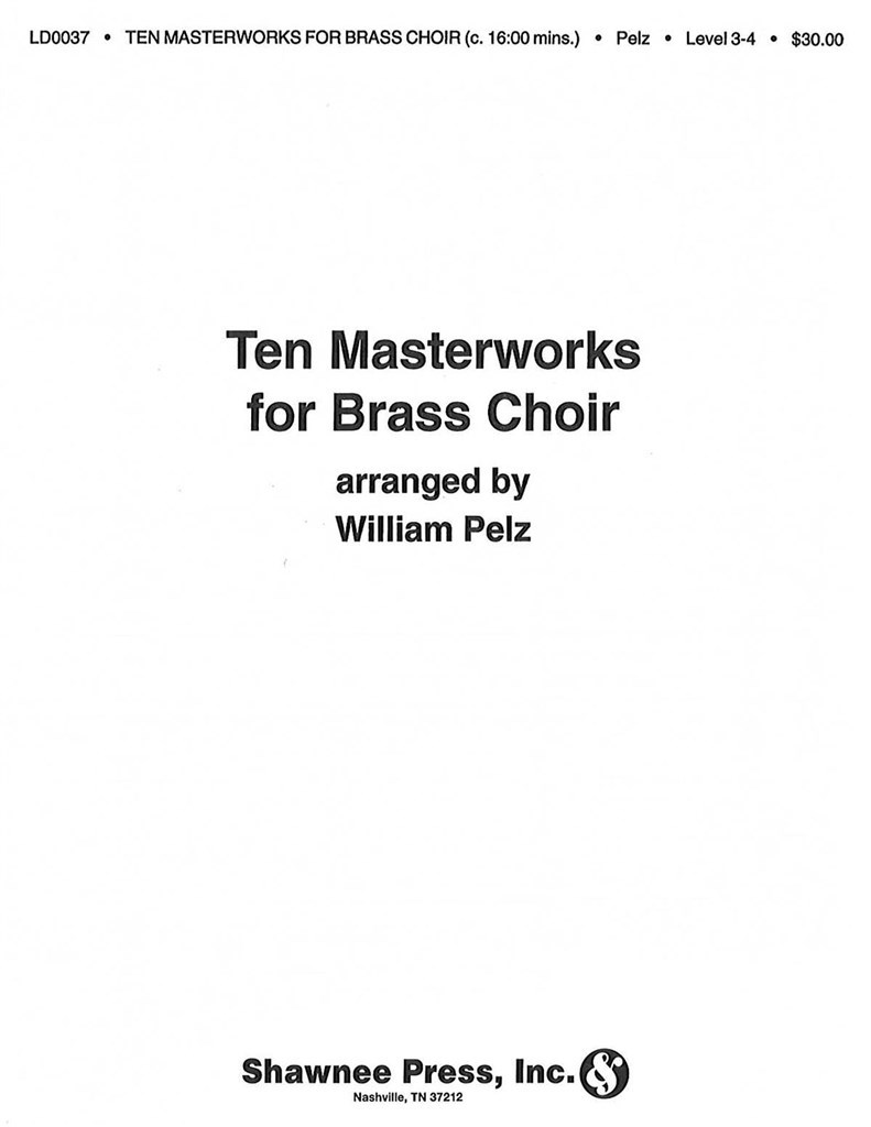 Ten Masterworks for Brass Choir Brass Choir
