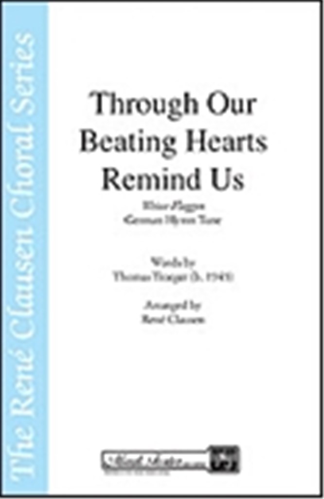 Through Our Beating Hearts Remind Us