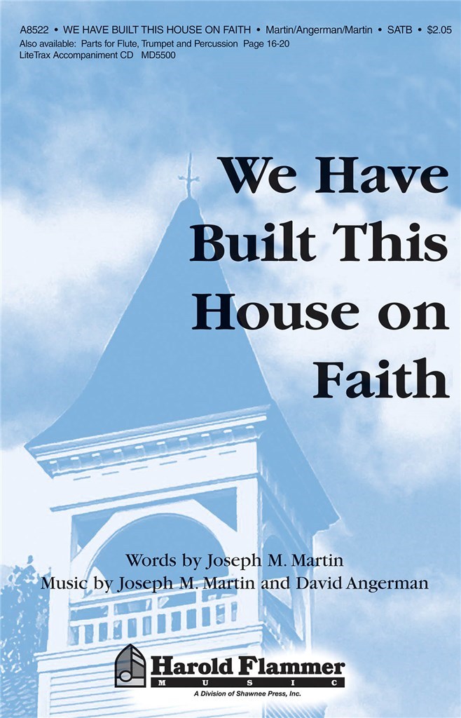 We Have Built This House on Faith