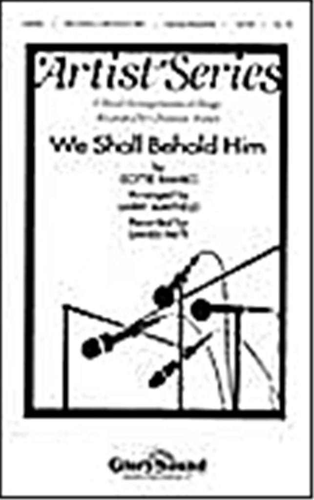 We Shall Behold Him