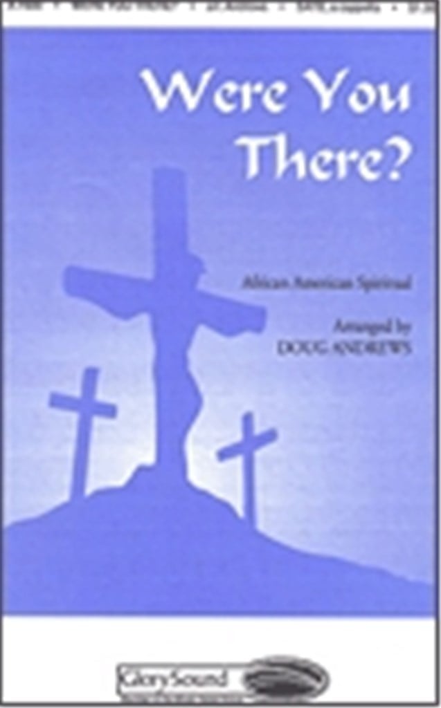 Were You There?