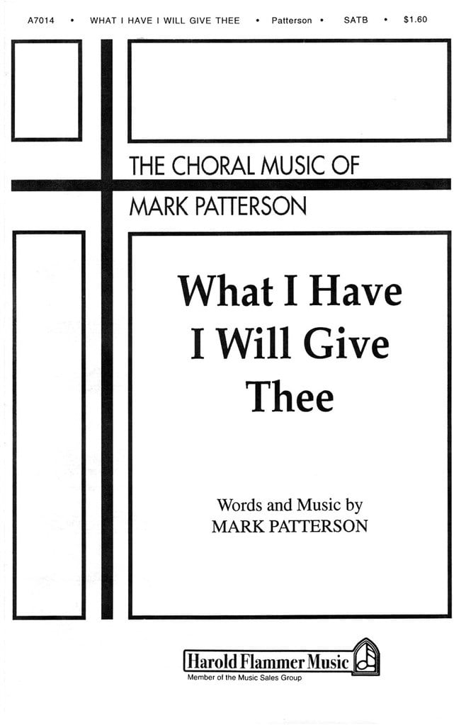 What I Have I Will Give Thee