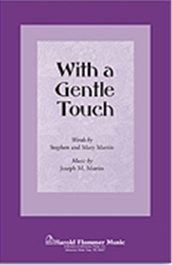 With a Gentle Touch