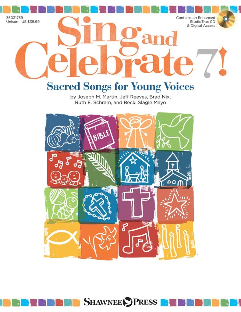 Sing and Celebrate 7! Sacred Songs for Young Voice