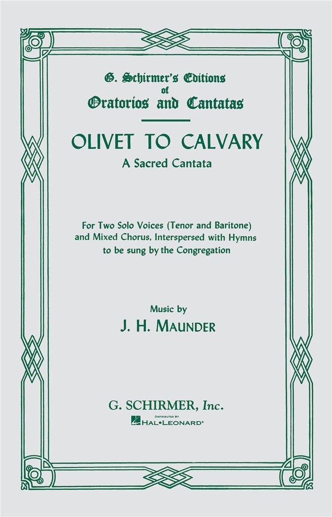 Olivet To Calvary Vocal Score A Sacred Cantata