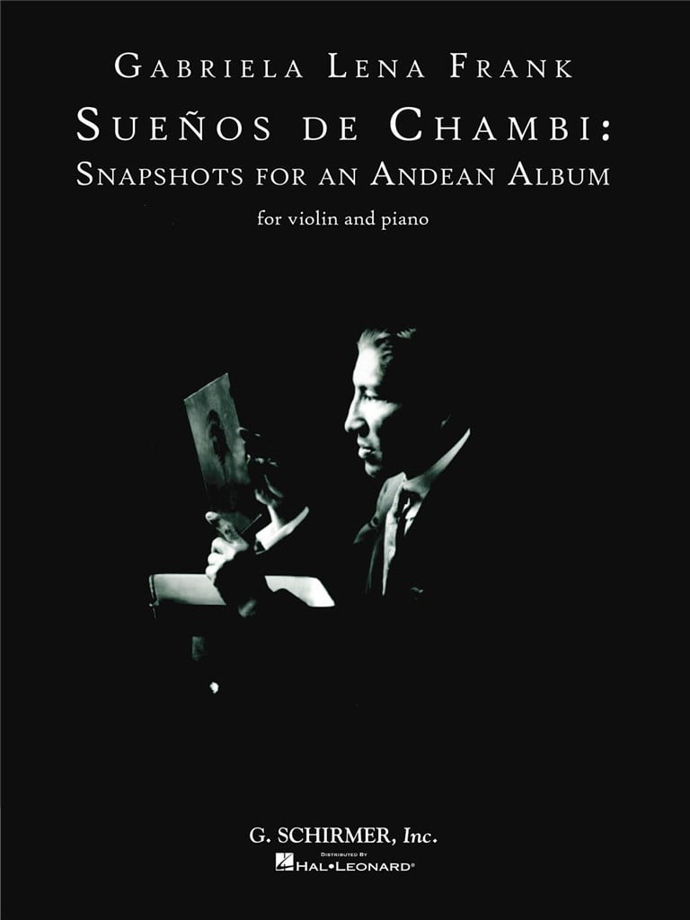 Sueños De Chambi: Snapshots for an Andean Album