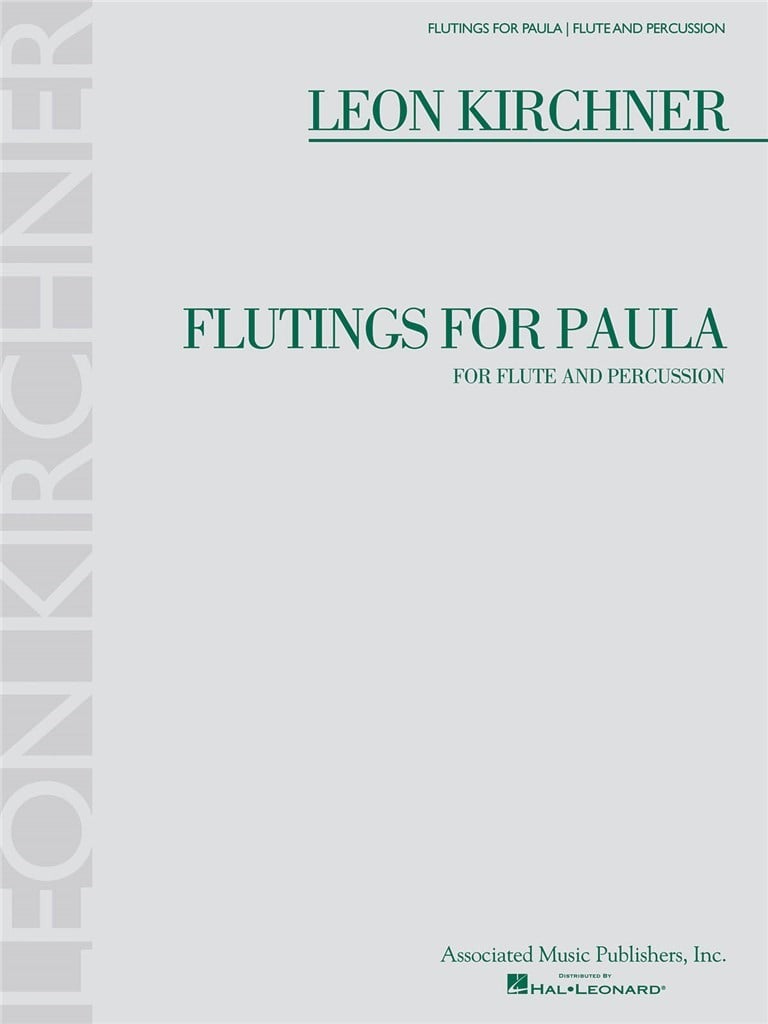 Leon Kirchner - Flutings for Paula