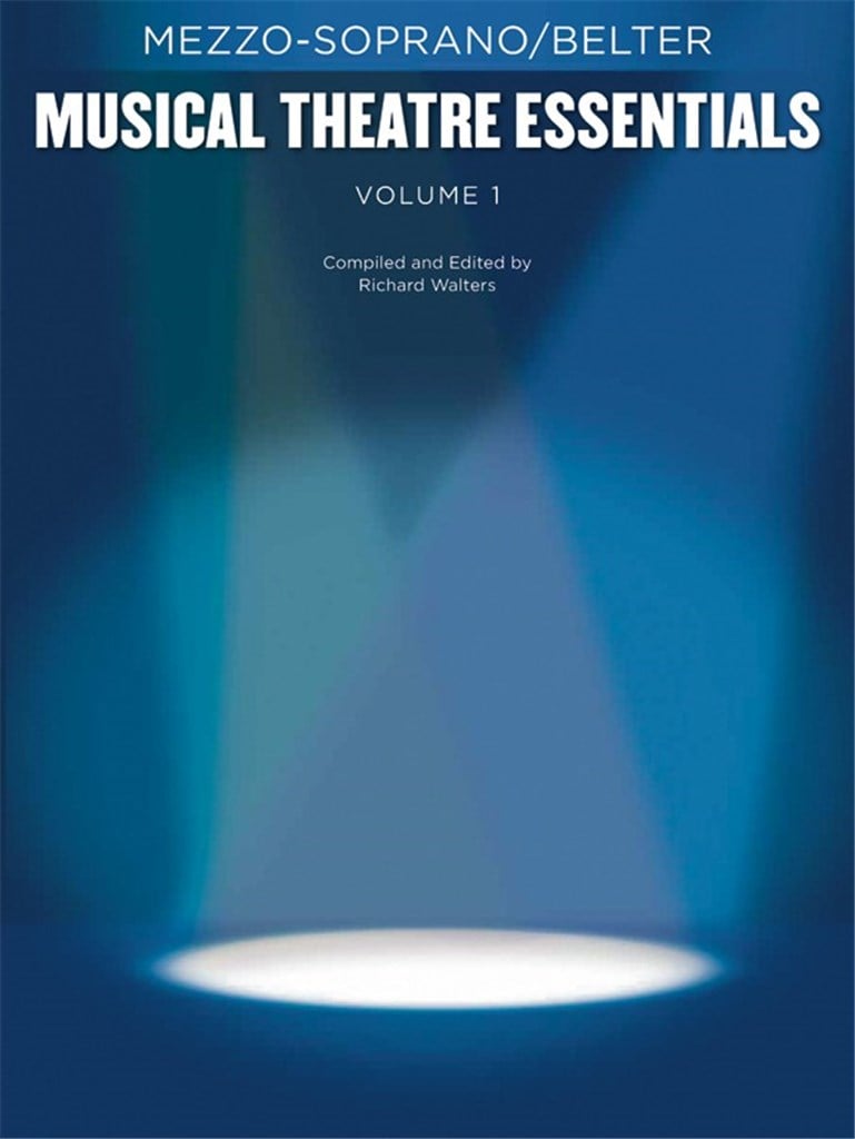 Musical Theatre Essentials: Mezzo-Soprano-Volume 1
