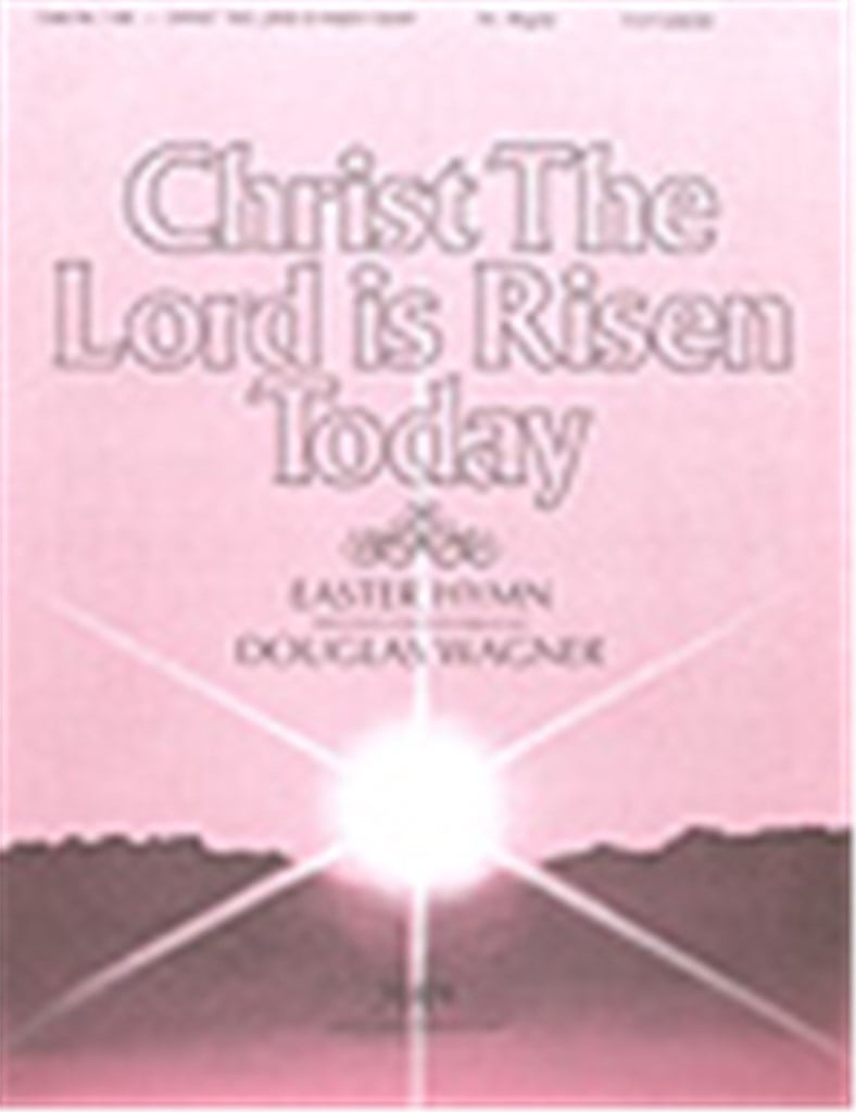 Christ the Lord is Risen Today