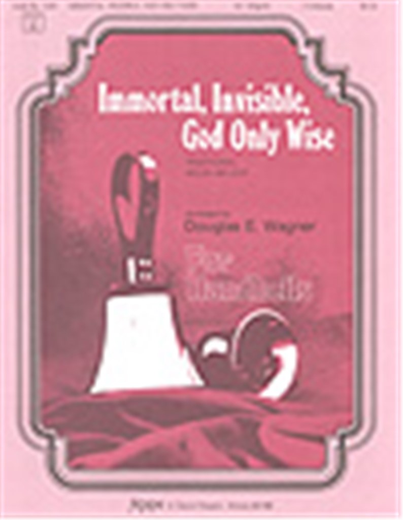 Immortal, Invisible, God Only Wise