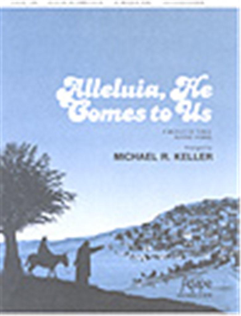 Alleluia, He Comes to Us
