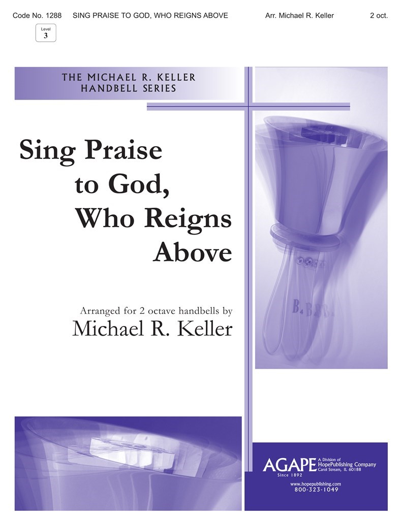 Sing Praise to God, Who Reigns Above