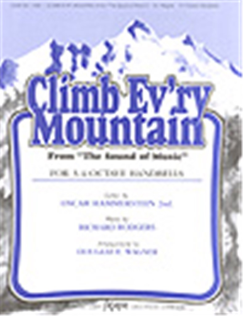 Climb Ev'Ry Mountain