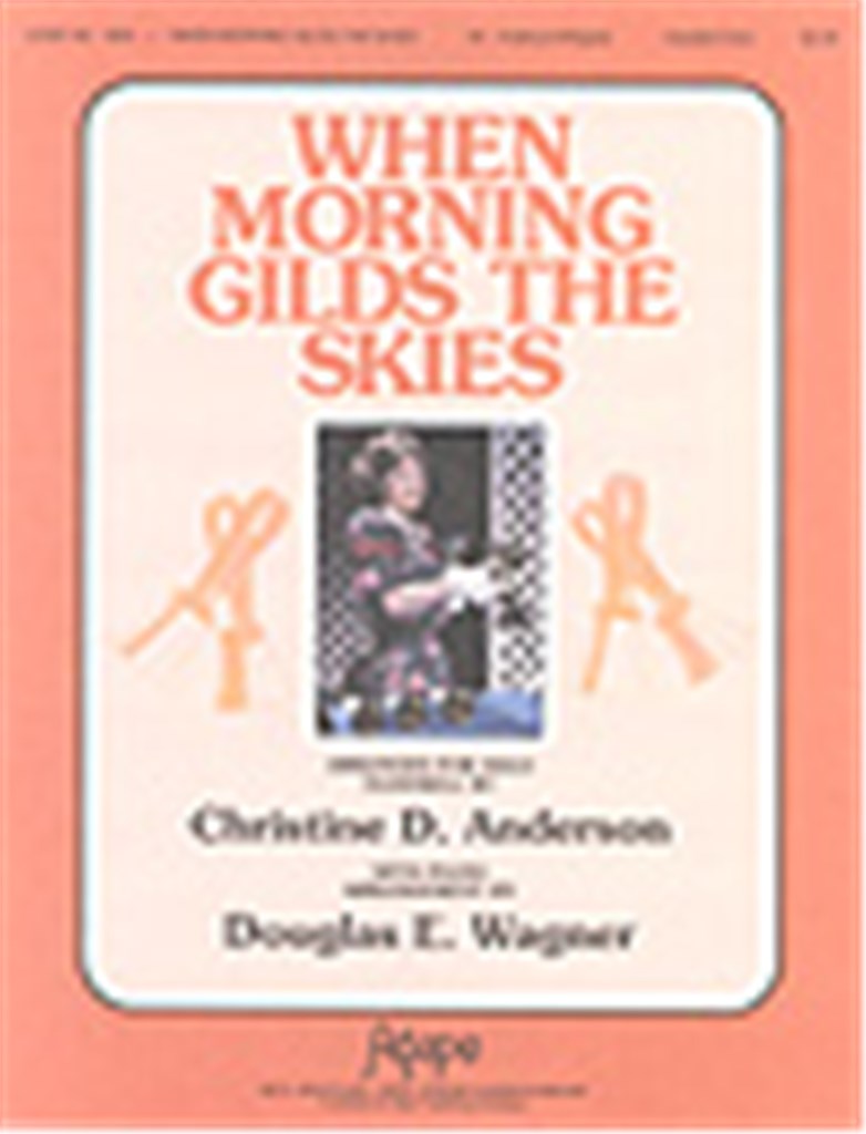 When Morning Gilds the Skies