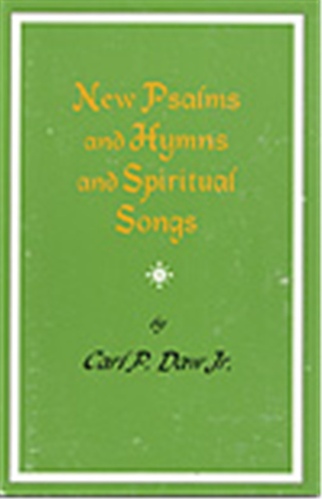 New Psalms and Hymns and Spiritual Songs